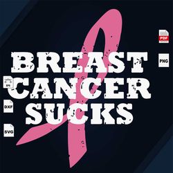 breast cancer sucks, breast cancer svg, cancer awareness, cancer svg, cancer ribbon svg, cancer ribbon svg, cancer gift,