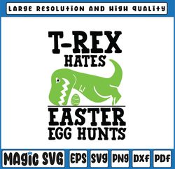t-rex hates easter egg hunt svg happy easter svg easter egg svg t-rex svg, easter bunny, digital download