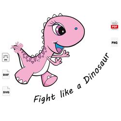 Fight Like A Dinosaur, Breast Cancer Svg, Dinosaur, Cute Dinosaur, Cancer Awareness, Dinosaur Svg, Cancer Svg, Cancer Ri