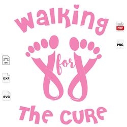 Walking The Cure, Breast Cancer Gift, Breast Cancer Svg, Cancer Awareness, Cancer Ribbon Svg, Breast Cancer Ribbon, Brea