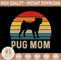 pug mom svg png dxf vinyl cut file, instant download, cricut, silhouette file, pug lover gift, dog mom svg, mom png, dog