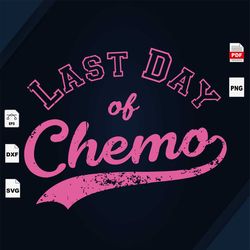 Last Day Of Chemo, Breast Cancer Gift, Breast Cancer Svg, Cancer Awareness, Cancer Ribbon Svg, Breast Cancer Ribbon, Bre