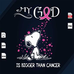 My God Is Bigger Than Cancer, Breast Cancer Svg, Cancer Awareness, Cancer Svg, Cancer Ribbon Svg, Cancer Ribbon Svg, Can