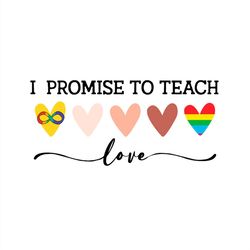 I Promise To Teach SVG, Teacher Lover SVG PNG