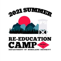 2021 Summer ReEducation Camp Department Of Homelands Security SVG PNG