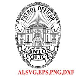 Patrol Officer Canton Police Badge , Seal, Logo, Ai, Vector, SVG, DXF, PNG,