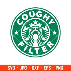 Coughy Filter Starbucks Svg, Covid Mask Coffee Svg, Funny Mask Svg, Cricut, Silhouette Vector Cut File