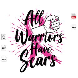 all warriors have scars, breast cancer gift, breast cancer svg, cancer awareness, cancer ribbon svg, breast cancer ribbo