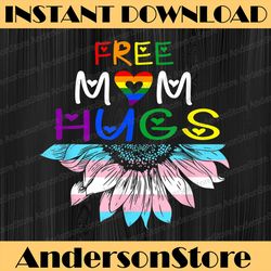 Free Mom Hugs - LGBT LGBTQ Pride - Rainbow Sunflower LGBT Month PNG Sublimation Design