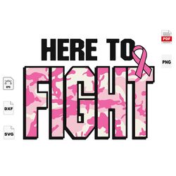 Here To Fight, Breast Cancer Awareness, Breast Cancer Gift, Breast Cancer Svg, Cancer Awareness, Cancer Ribbon Svg, Brea