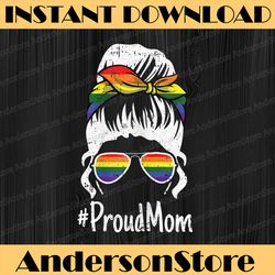 Proud Mom Gay Pride Rainbow Flag LGBT-Q Ally Mama Mother LGBT Month PNG Sublimation Design