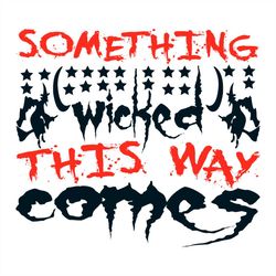 Something Wicked This Way Comes Blood SVG PNG