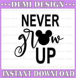 Mickey Never Grow Up svg dxf png eps File Grow Up Svg Disney Svg Clip Art Mickey Mouse Svg