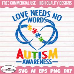 Love Needs No Words Svg, Autism Svg, Autism Awareness Svg, Autism Mom Svg, Autism Puzzle Svg, Puzzle Piece Svg, Autism