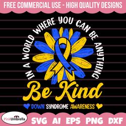 Be Kind Svg, Down Syndrome Awareness SVG, Down Syndrome SVG, Extra Chromosome Svg, Down Syndrome Ribbon Svg
