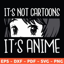 Anime Girl Svg, Its Not Cartoons Its Anime Svg, Lover Girls Svg, Anime Svg, Love Anime Svg - Download  File