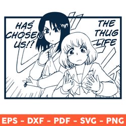 Anime Has Chosen Us The Thug Life Svg, Manga Svg, Anime Character Svg, Svg, Png, Dxf, Eps - Download  File