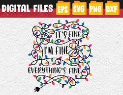 Christmas Lights I'm Fine Everything Is Fine Ugly Christmas Svg, Eps, Png, Dxf, Digital Download