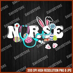 Nurse easter bunny Easter Gifts For Nurses, Easter Png, Happy Easter PNG, Easter Day Png, Easter Sublimation, PNG