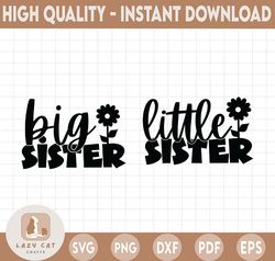 Big Sister / Little Sister / Cutting File Set / SVG DXF and More / Matching Shirts / Girl's | Sisters png sublimation