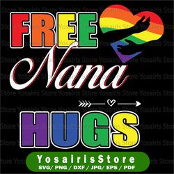 Free Nana Hugs SVG- Free Grandma Hugs- LGBT Pride Gay Dxf files for Cameo & Silhouette, Ai, Printable PNG Files