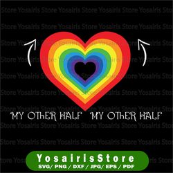 My Other Half SVG, LGBT heart svg Clipart For Cricut, Gay svg, Rainbow hearts svg | Vector Cut File, Digital download