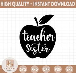 Teacher Sister Apple SVG File PNG JPG Digital Download Cute Teacher Design Apple School Teacher Cricut Cut File Computer