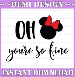 Oh Mickey you so fine Disney svg, Disney Mickey and Minnie svg,Quotes files, svg file, Disney png file, Cricut, Silhouet