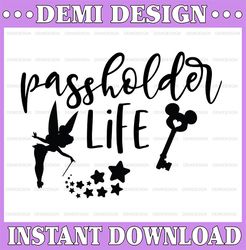 Passholder life svg, dxf, png, TinkerBell svg, Disney cricut, image file, vector, digital