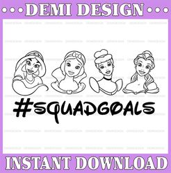 Squadgoals Outline Princess, Disney svg, Disney Mickey and Minnie svg,Quotes files, svg file, Disney png file, Cricut, S