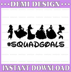 Squad Goals SVG, Princess Squadgoals SVG and png, Squad Goals, Princess Svg Vector for Silhouette Cricut and silhouette