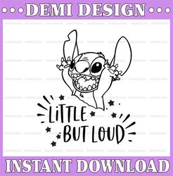 Little but loud svg, Lilo and Stitch SVG, Stitch SVG, Lilo svg, Toddler svg, Disney SVG, Stitch cut file, Disney cut fil