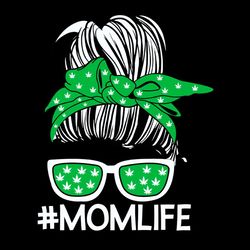 Messy Bun Mom SVG, Messy Bun Cannabist Mom Life SVG PNG