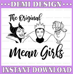 The original mean girls svg, Disney villain svg, Ursula svg, Maleficent svg, Evil queen svg, Funny svg, Disney SVG, Crue