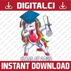 Funny Dabbing Unicorn Class Of 2022 Graduation Last Day Of School PNG Sublimation Design