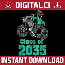 Class Of 2035 Monster Truck First Last Day Grow With Me Boys Last Day Of School PNG Sublimation Design
