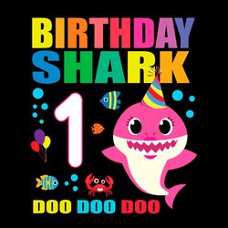 Birthday Shark 1st PNG, Happy Birthday Baby Shark PNG Sublimation Designs
