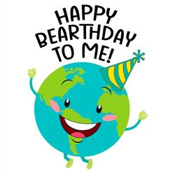 Happy Birthday To Me SVG, Happy Birthday Cute Earth SVG PNG