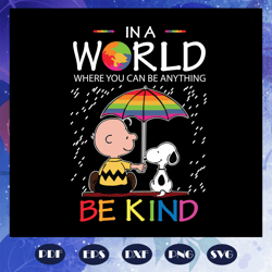 In a world where you can be anything be kind svg, Autism Svg, Autism Awareness Svg, Autism Day Svg, Autism Mom, Autism D