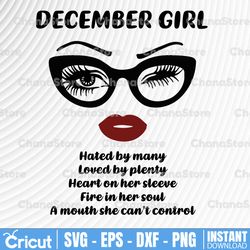 December Girl SVG, Hated by many, Loved by plenty, A mouth can't control, Woman With Glasses Svg Printable Png
