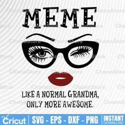 meme like a normal grandma, only more awesome svg, face glasses svg, funny quote svg, svg for cricut silhouette