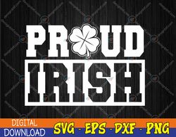 Proud Irish St. Patrick's Day Shamrock Lucky Svg, Eps, Png, Dxf, Digital Download