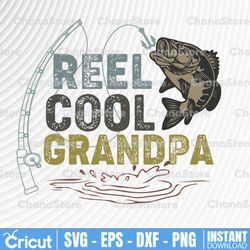 Reel Cool Grandpa Svg, Fishing Dad svg, Grandpa shirts design,  Papa Svg File,fathers day,