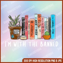 Banned books PNG, I'm with The Banned PNG, I'm with The Banned Books PNG, PNG, Digital Download