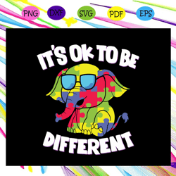 Its ok to be different, elephant svg,autism shirt, autism kid, autism awareness svg, autism mom svg, autism gift