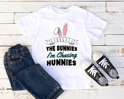 Forget The Bunnies I'm Chasing Hunnies Easter Funny Shirt, HAPPY Easter Day Shirt, Cute Easter Shirts - T232
