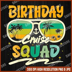 Birthday Cruise Squad Birthday Party Tee Cruise Squad 2023 PNG, Birthday Cruise Squad PNG, Easter Png, Happy Easter PNG