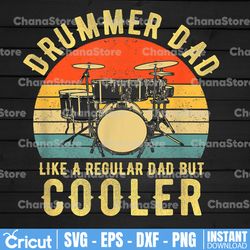 Drummer Dad Like A Regular Dad But Cooler Png, Funny Drummer Png, Gift For Dad, Cool Dad Png