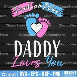 Pink or Blue Mommy Loves You Svg, Pink or Blue Daddy Loves You Svg, Boy or Girl, Gender Reveal Svg