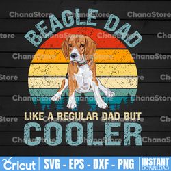 Beagle Dad Like A Regular Dad But Cooler Png Beagle Png Beagle Gift Dog Dad Gift, Funny Beagle Dog Png